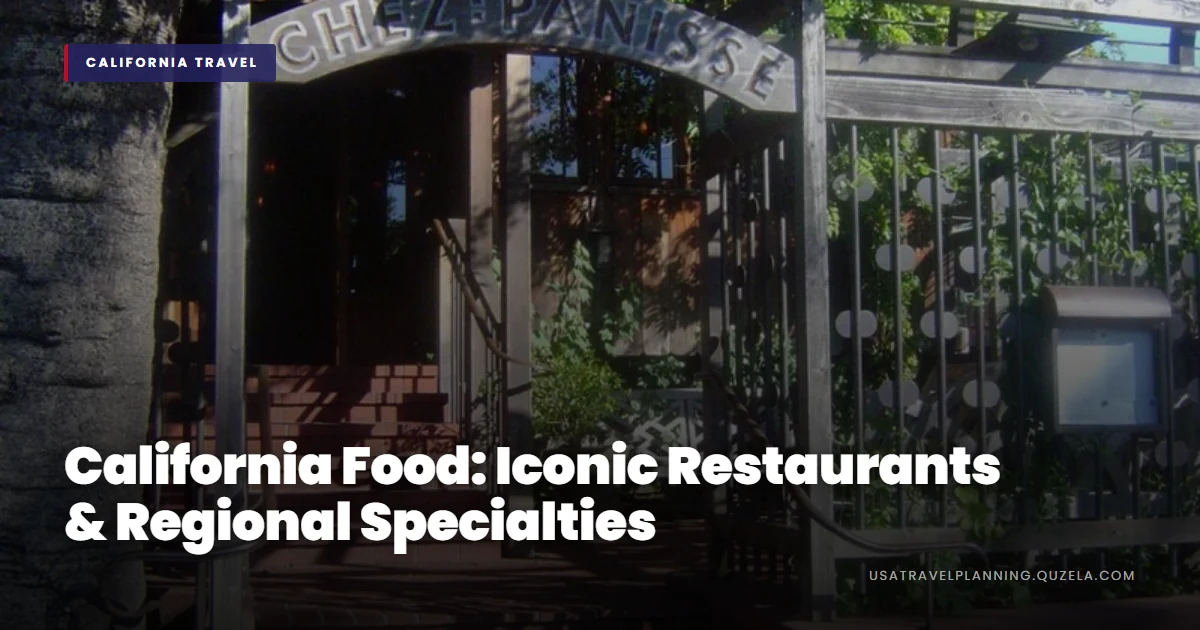 California Food: Iconic Restaurants & Regional Specialties