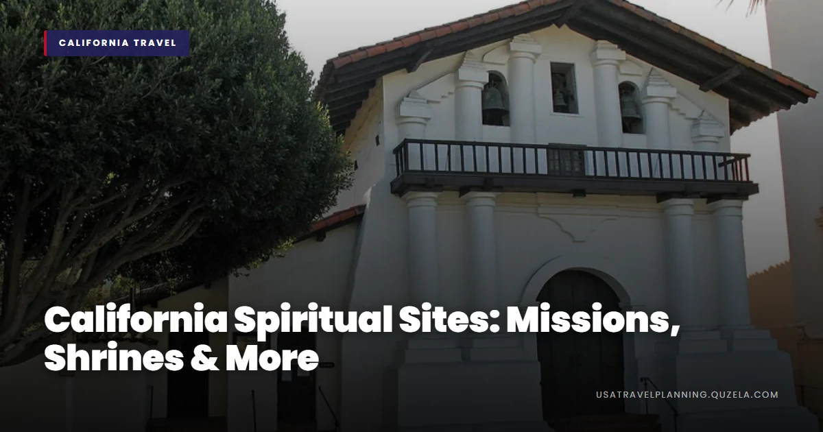 California Spiritual Sites: Missions, Shrines & More