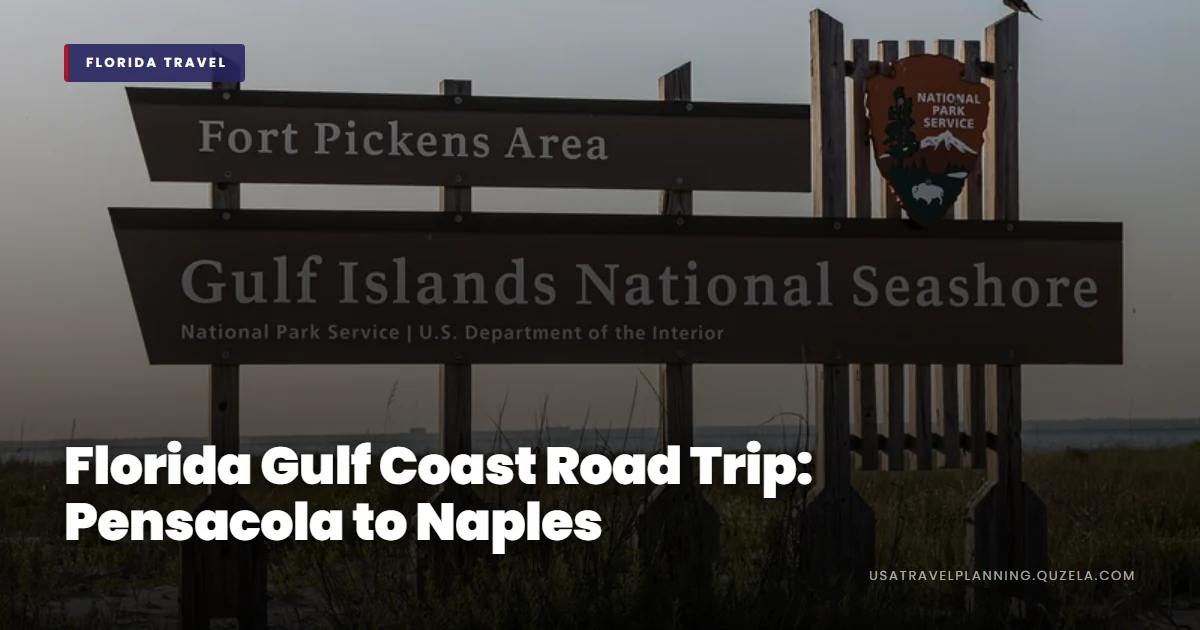 Florida Gulf Coast Road Trip: Pensacola to Naples
