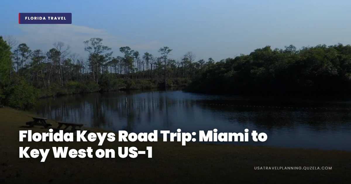 Florida Keys Road Trip: Miami to Key West on US-1