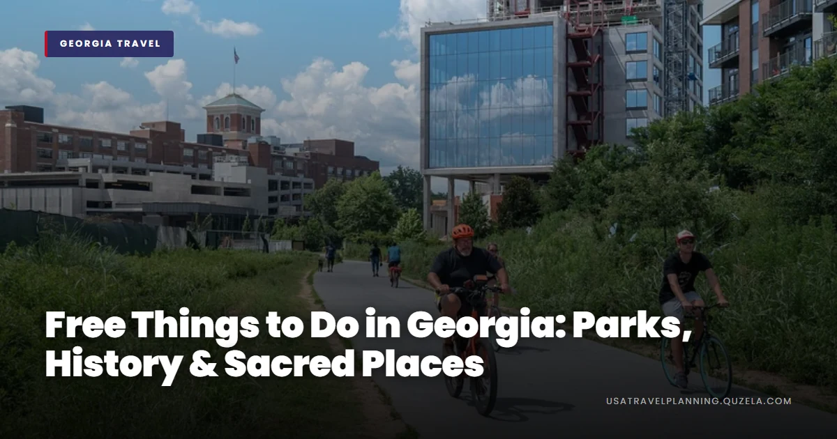 Free Things to Do in Georgia: Parks, History & Sacred Places