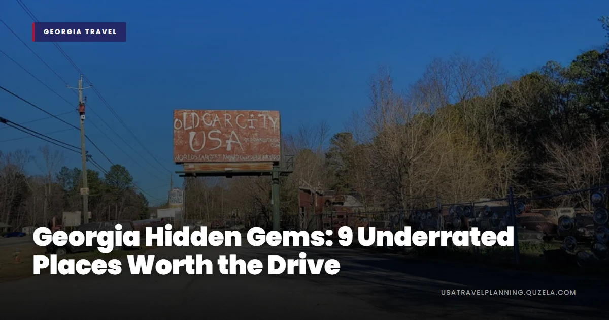Georgia Hidden Gems: 9 Underrated Places Worth the Drive