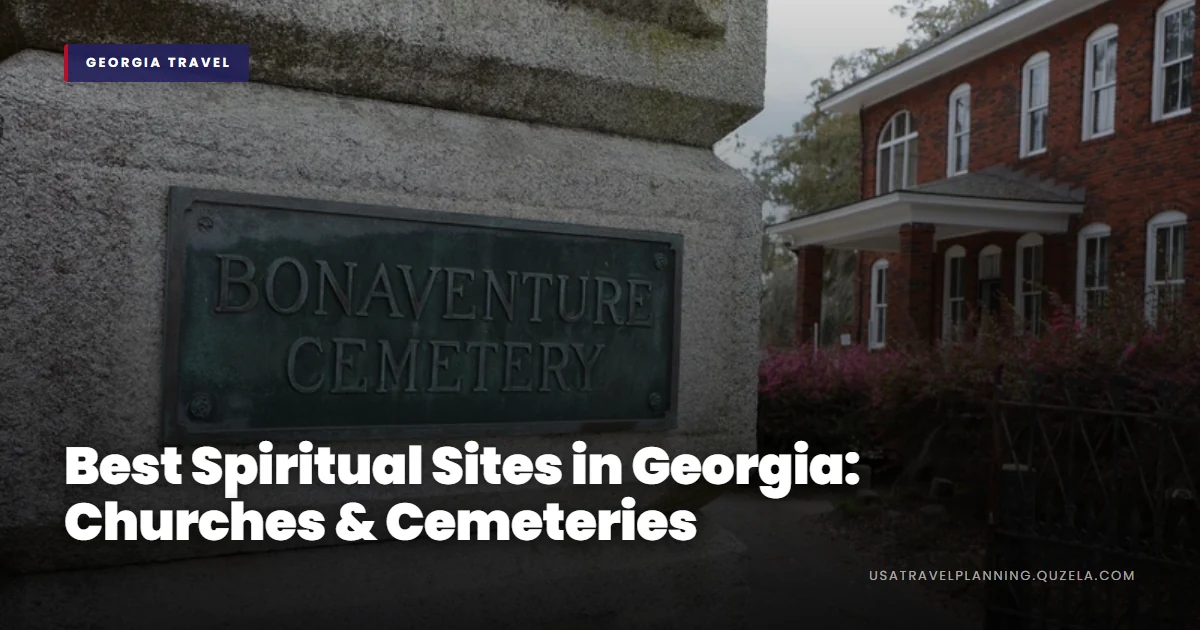 Best Spiritual Sites in Georgia: Churches & Cemeteries