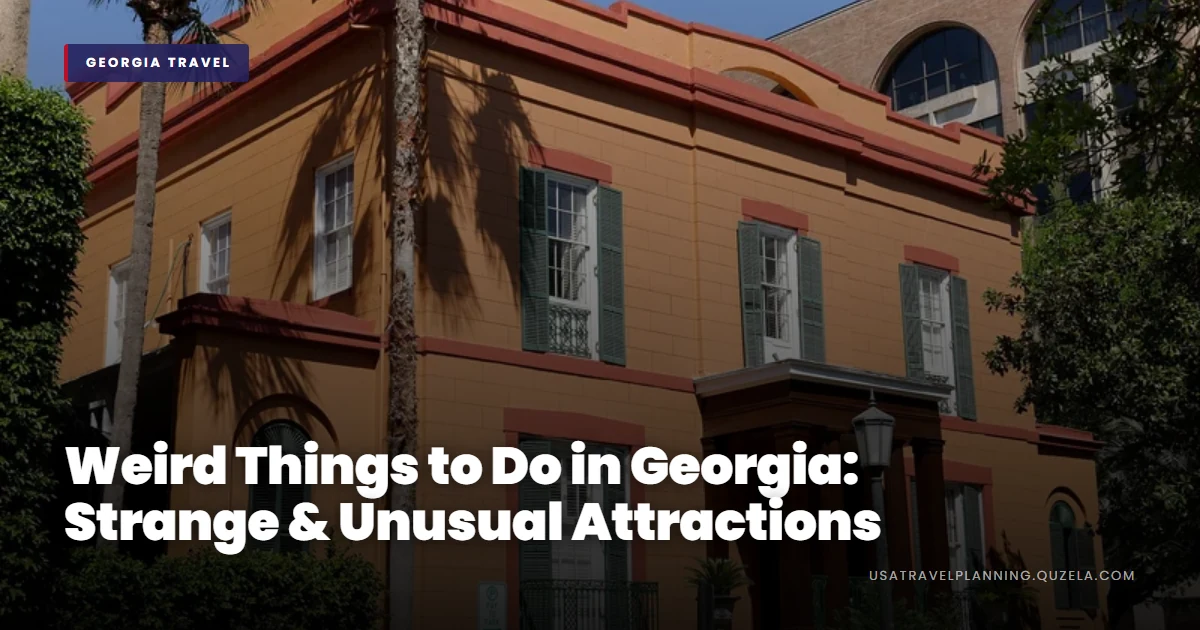 Weird Things to Do in Georgia: Strange & Unusual Attractions