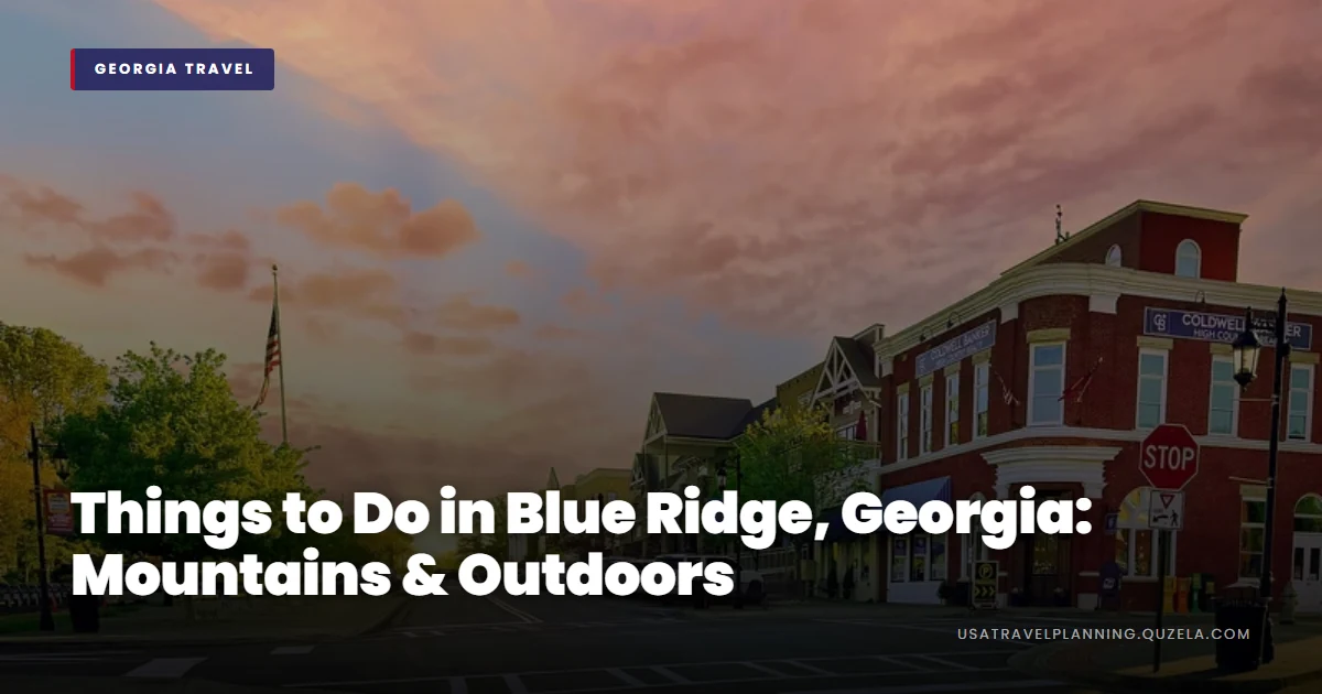 Things to Do in Blue Ridge, Georgia: Mountains & Outdoors