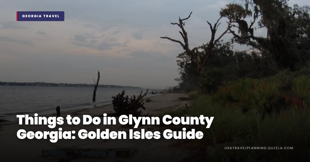 Things to Do in Glynn County Georgia: Golden Isles Guide