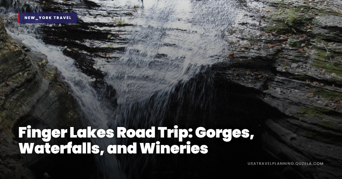 Finger Lakes Road Trip: Gorges, Waterfalls, and Wineries