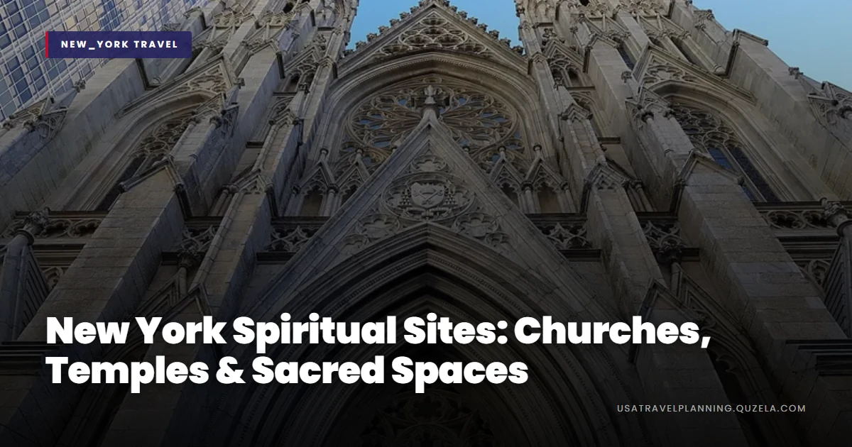 New York Spiritual Sites: Churches, Temples & Sacred Spaces