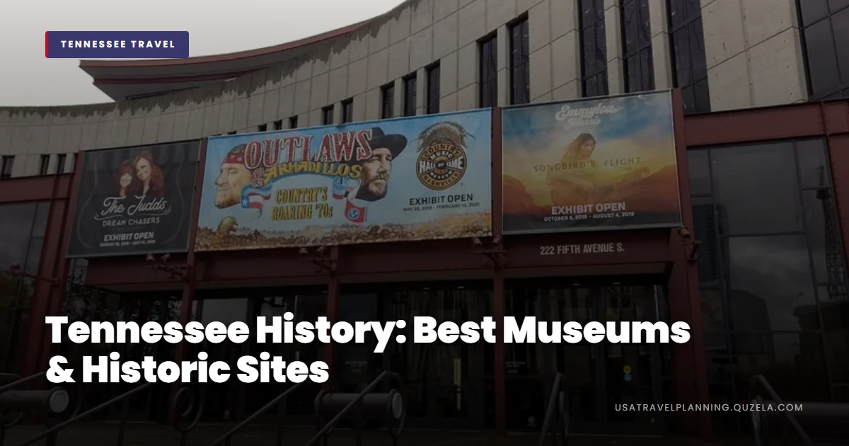 Tennessee History: Best Museums & Historic Sites