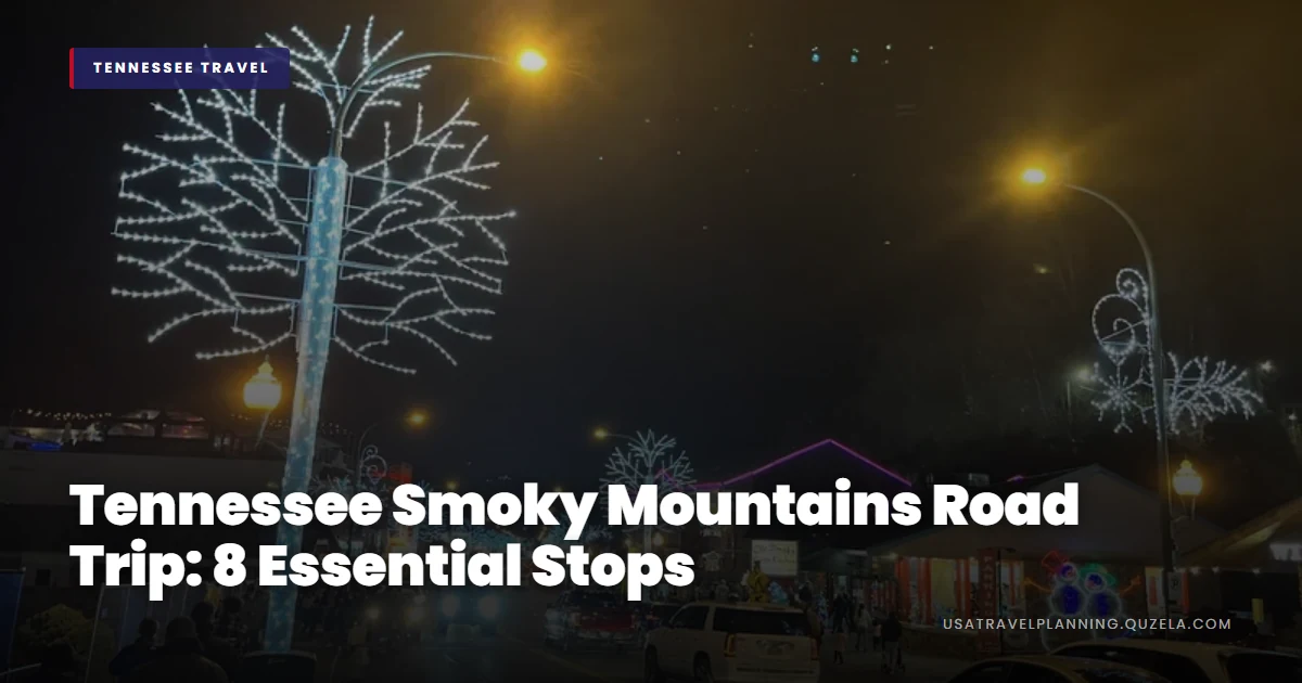 Tennessee Smoky Mountains Road Trip: 8 Essential Stops
