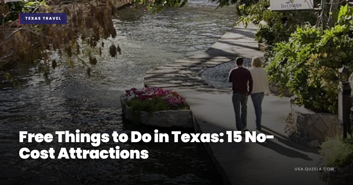Free Things to Do in Texas: 15 No-Cost Attractions